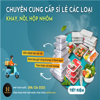 Tìm đại lý, nhà phân phối Sỉ Lẻ Các Loại Khay, Nồi, Hộp Nhôm